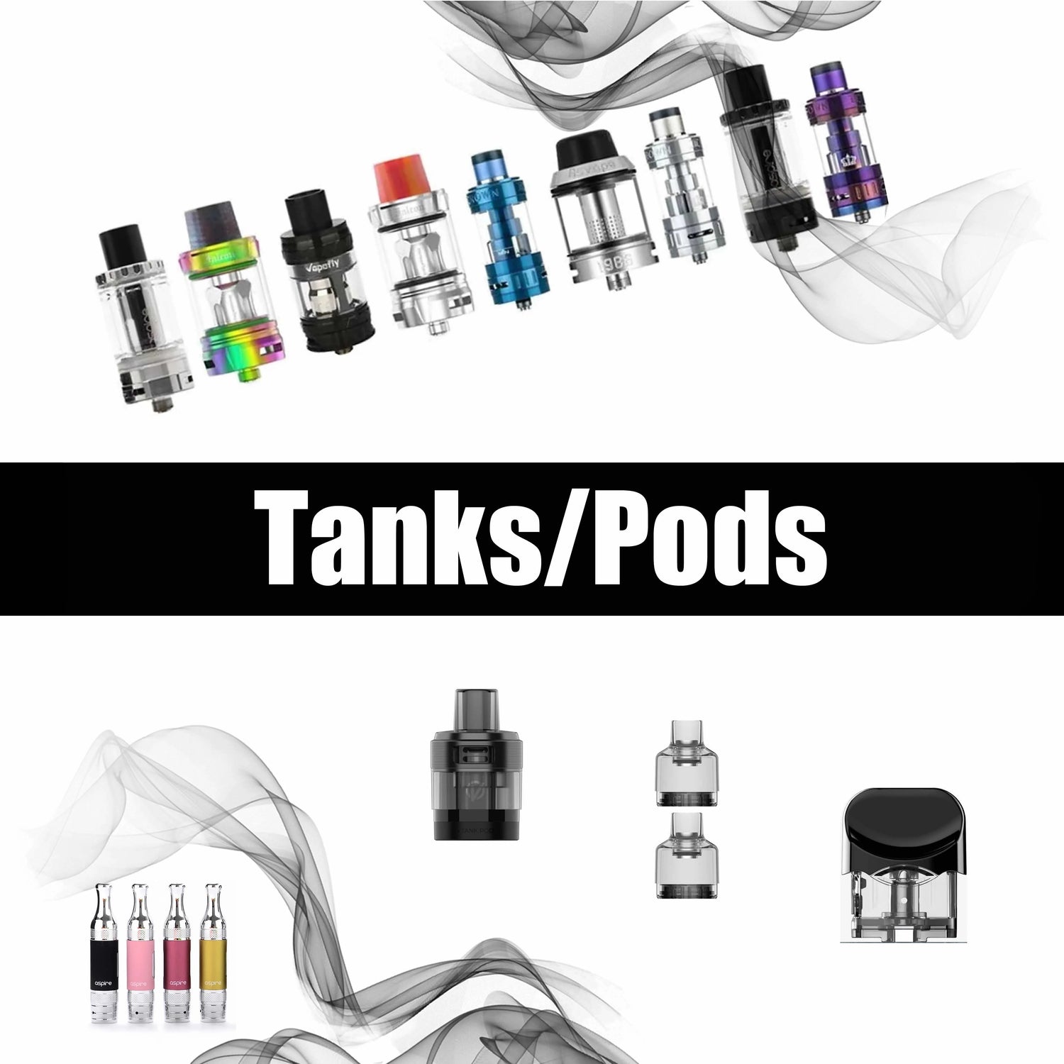 Tanks / Pods